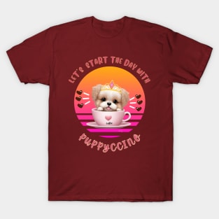 Let's start the day with puppyccino (cappuccino) princess poodle puppies in a coffee cup, pun art T-Shirt